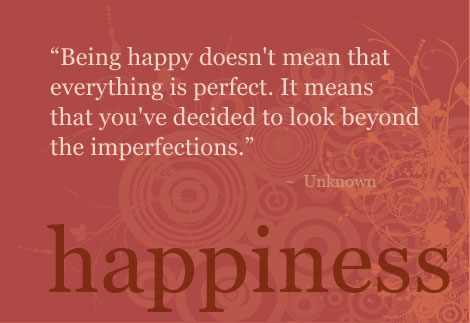 Being-happy-doesnt-mean-that-everything-is-perfect.jpg