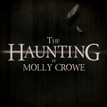 The Haunting of Molly Crowe