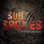 Sub Species: Operation Lockdown